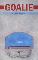 Goalie (26) (First Poets Series) 1771839481 Book Cover