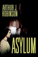 Asylum 0595344852 Book Cover