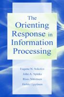 The Orienting Response in Information Processing 0805830812 Book Cover