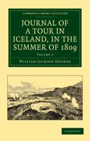 Journal of a Tour in Iceland, in the Summer of 1809, Volume 1 1241502102 Book Cover