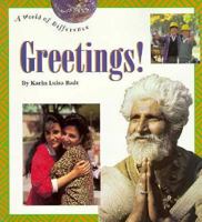 Greetings (A World of Difference Series) 0516081888 Book Cover
