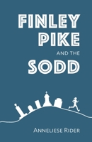 Finley Pike and the SODD 0997838221 Book Cover