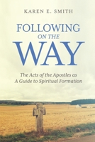 Following on the Way: The Acts of the Apostles as a Guide to Spiritual Formation 1641733942 Book Cover