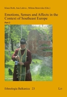 Emotions, Senses and Affects in the Context of Southeast Europe: Part 2 3643913273 Book Cover