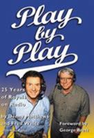 Play by Play: 25 Years of Royals on Radio 1886110786 Book Cover