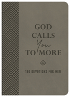 God Calls You to More: 180 Devotions for Men 1636095968 Book Cover