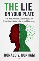 The Lie on Your Plate B0GPJKC4W7 Book Cover
