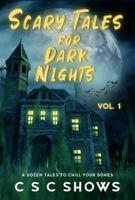Scary Tales for Dark Nights, Vol. 1 1952898129 Book Cover