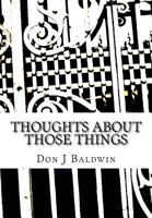 Thoughts About Those Things 1517515947 Book Cover