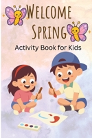 Spring activities book: Simple lines, curves, and shapes help little fingers learn how to grip a pencil or crayon correctly. B0H723LL7P Book Cover