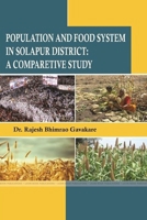 Population and Food System in Solapur District: A Comparetive Study 1387247573 Book Cover