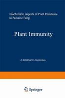 Plant Immunity: Biochemical Aspects of Plant Resistance to Parasitic Fungi 1489973001 Book Cover