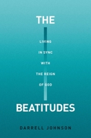 The Beatitudes: Living In Sync with the Reign of God 1777455677 Book Cover