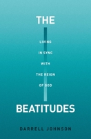 The Beatitudes: Living In Sync with the Reign of God 1573835226 Book Cover