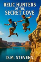Relic Hunters of the Secret Cove B0FD9MX3CX Book Cover