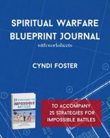 Spiritual Warfare Blueprint Journal with Worksheets 1966886004 Book Cover