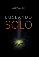 Buceando Solo B0BLJQTQ6V Book Cover