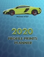 Profile Prints Planner 2020: McLaren 675LT supercar. 8.5" x 11"  Dated weekly Illustrated planner/ planning calendar for 2020. 2 pages per week. (Profile Prints Planners) 1710477555 Book Cover