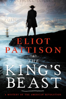 The King's Beast: A Mystery of the American Revolution 1640093184 Book Cover