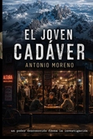 EL JOVEN CADÁVER: Un poder oculto frena la investigación (Vida de un detective privado) B0H5XLJNZ3 Book Cover