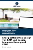 Energieeffizientes Design von RAM und dessen Implementierung auf FPGA 6203249599 Book Cover