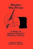 Murder She Wrote: A Study of Agatha Christie's Fiction 0879722169 Book Cover
