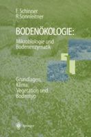 Bodenokologie: Mikrobiologie Und Bodenenzymatik Band I: Grundlagen, Klima, Vegetation Und Bodentyp 3642801765 Book Cover