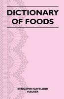 Dictionary of Foods 1446525783 Book Cover