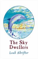 The Sky Dwellers 142514036X Book Cover