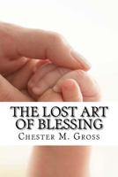 The Lost Art of Blessing: Blessing Your Family 1495350053 Book Cover