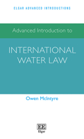 Advanced Introduction to International Water Law 1802206728 Book Cover