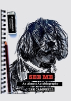 See Me: An (Almost) Autobiography 1911232525 Book Cover