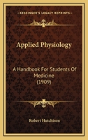 Applied Physiology a Handbook for Students of Medicine 1014431700 Book Cover