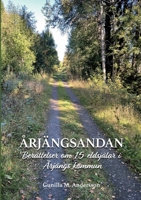 Årjängsandan: Berättelser om 15 eldsjälar i Årjängs kommun (Swedish Edition) 9180979939 Book Cover