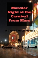 Monster Night at the Carnival From Mars: A Grave Robbers Novella 1709488719 Book Cover