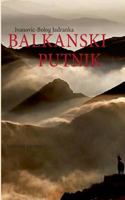 BALKANSKI PUTNIK: izabrane pjesme 3732235238 Book Cover