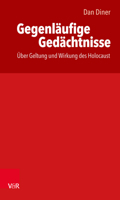 Gegenlaufige Gedachtnisse / Thakirat Moutaddah: Uber Geltung Und Wirkung Des Holocaust / Bisadad Sihhat Wa Athar Al-holokoust 3525310854 Book Cover