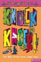 Knock! Knock!: The Best Knock! Knock! Jokes Ever (Sidesplitters) 0753457075 Book Cover