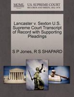 Lancaster v. Sexton U.S. Supreme Court Transcript of Record with Supporting Pleadings 1270094092 Book Cover