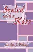 Sealed with a Kiss 1425103138 Book Cover