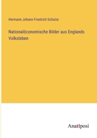 Nationalöconomische Bilder aus Englands Volksleben 3382054701 Book Cover