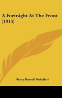 A Fortnight At The Front 9356156751 Book Cover