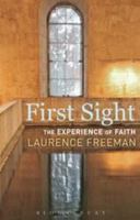 First Sight: The Experience of Faith 1441161570 Book Cover