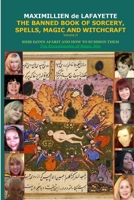 Volume II. THE BANNED BOOK OF SORCERY, SPELLS, MAGIC AND WITCHCRAFT 1329527682 Book Cover