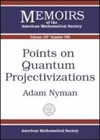 Points on Quantum Projectivizations (Memoirs of the American Mathematical Society) 0821834959 Book Cover
