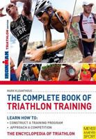 The Complete Book of Triathlon Training 1841263265 Book Cover
