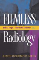 Filmless Radiology (Health Informatics) 0387985158 Book Cover