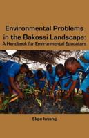 Environmental Problems in the Bakossi Landscape. a Handbook for Environmental Educators 9956717290 Book Cover