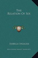 The Relation Of Sex 1425338933 Book Cover