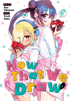 Now That We Draw Vol. 6 B0GTKCT285 Book Cover